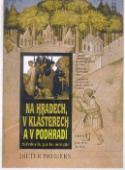 Kniha: Na hradech, v klášterech, v podhradí - Dieter Breuers