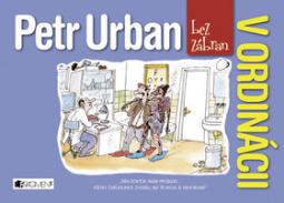 Kniha: Petr Urban bez zábran V ordinácii - Petr Urban, Peter Urban