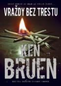 Kniha: Vraždy bez trestu - Ken Bruen