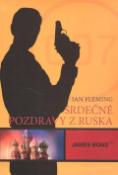 Kniha: James Bond Srdečné pozdravy z Ruska - Ian Fleming