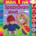 Kniha: Mám 1 rok Spoznávam slová - Mám 1 rok