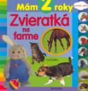 Kniha: Mám 2 roky Zvieratká na farme - Mám 2 roky