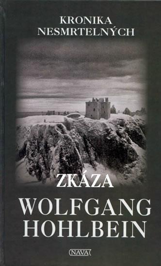 Kniha: Zkáza - Kronika nesmrtelných 4.díl - Wolfgang Hohlbein