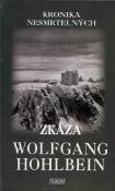 Kniha: Zkáza - Kronika nesmrtelných 4.díl - Wolfgang Hohlbein