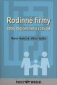 Kniha: Rodinné firmy - zdroj regionálního rozvoje - Marie Hesková, Viktor Vojtko