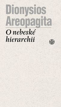 Kniha: O nebeské hierarchii - Dionysios Areopagita