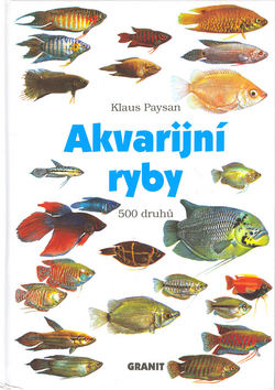 Kniha: Akvarijní ryby - 500 druhů - Klaus Paysan