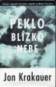 Kniha: Peklo blízko nebe - Jon Krakauer