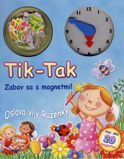 Kniha: Tik-Tak Oslava víly Ruženky - leporelo s hodinami a magnetmi - Brenda Apsleyová
