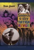 Kniha: Smiech a slzy Tatra revue - Ivan Szabó
