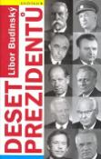 Kniha: Deset prezidentů - Libor Budinský