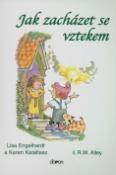 Kniha: Jak zacházet se vztekem - Lisa Engelhardt, Karen Katafiasz, Lisa O. Engelhardt