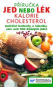 Kniha: Příručka Jed nebo lék - Kalorie cholesterol