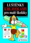 Kniha: Luštěnky a hlavolamy pro malé školáky - Lubomír Hogenauer