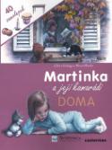 Kniha: Martinka a její kamarádi Doma - Gilbert Delahaye, Marcel Marlier