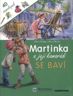 Kniha: Martinka a její kamarádi Se baví - Gilbert Delahaye, Marcel Marlier