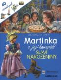Kniha: Martinka a její kamarádi Slaví narozeniny - Gilbert Delahaye