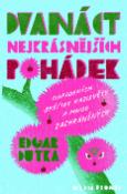 Kniha: Dvanáct nejkrásnějších pohádek - Napadených skřítky Kazisvěty a mnou zachráněných - Edgar Dutka