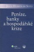 Kniha: Peníze, banky a hospodářské krize - Hernando de Soto