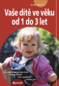 Kniha: Vaše dítě ve věku od 1 do 3 let - Anne Bacus