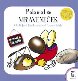 Kniha: Polámal se mraveneček - Antonín Šplíchal, Josef Kožíšek