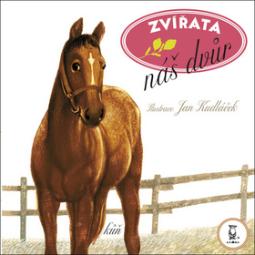 Kniha: Zvířata náš dvůr - Jan Kudláček