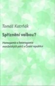 Kniha: Spříznění volbou? - Homogamie a heterogamie manželských párů v ČR - Tomáš Katrňák
