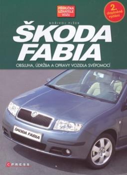 Kniha: Škoda Fabia - Obsluha, údržba a opravy vozidla svépomocí - Bořivoj Plšek