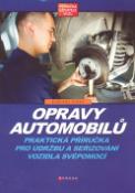 Kniha: Opravy automobilů - Praktická příručka pro údržbu a seřizování vozidla svépomocí - Bořivoj Plšek