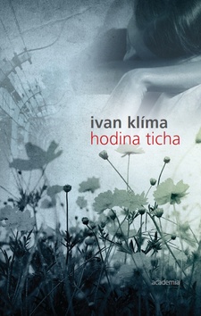 Kniha: Hodina ticha - Ivan Klíma