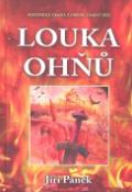 Kniha: Louka ohňů - Jiří Pánek
