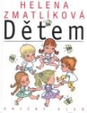 Kniha: Helena Zmatlíková dětem - Helena Zmatlíková, neuvedené