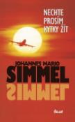 Kniha: Nechte prosím kytky žít - Johannes Mario Simmel