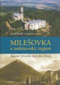 Kniha: Milešovka a milešovský region - Historie, příroda, turistika, klima - Josef Štekl