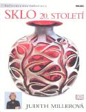 Kniha: Sklo 20. století - Judith Millerová