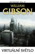 Kniha: Virtuální světlo - Mistrovská díla SF - William Gibson