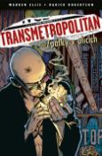 Kniha: Transmetropolitan Zpátky v ulicích - Zpátky v ulicích - Warren Ellis, Darick Robertson