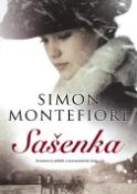 Kniha: Sašenka - Románový příběh z neromantické doby - Simon Sebag Montefiore