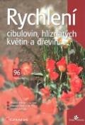 Kniha: Rychlení cibulovin, hlíznatých květin a dřevin - František Kobza, Martin Koudela