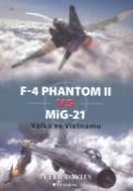 Kniha: F-4 Phantom II vs MIG-21 - válka ve Vietnamu