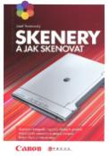 Kniha: Skenery a jak skenovat - Josef Pecinovský