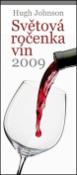 Kniha: Světová ročenka vín 2009 - Hugh Johnson