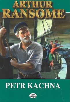 Kniha: Petr Kachna - Arthur Ransome