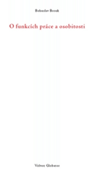 Kniha: O funkcích práce a osobitosti - Bohuslav Brouk