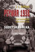 Kniha: Psywar 1938 - Sudetská válka - Sudetská válka - J. J. Duffack
