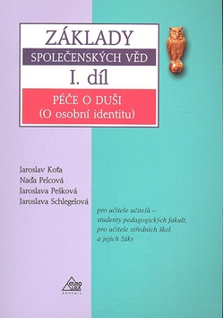 Kniha: Základy společenských věd I. díl - Péče o duši - Jaroslava Pešková