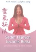 Kniha: Sedm tajných technik Reiki - Mark Hosak, Jang Junghee