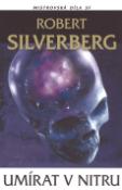 Kniha: Umírat v nitru - Robert Silverberg