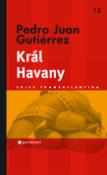 Kniha: Král Havany - Pedro Juan Gutiérrez