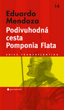 Kniha: Podivuhodná cesta Pomponia Flata - Eduardo Mendoza